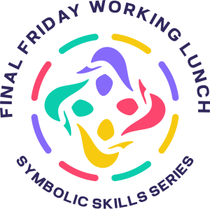 FINAL FRIDAY Working Lunch CEUs: Journey to an Integrated Mind: Sensory ~ Self ~ Symbolic
